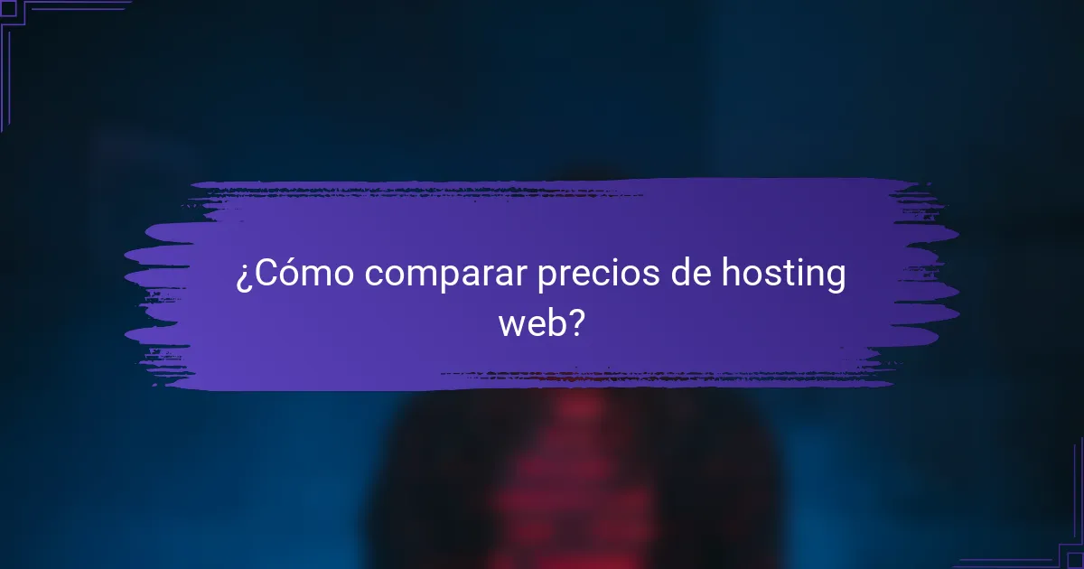 ¿Cómo comparar precios de hosting web?